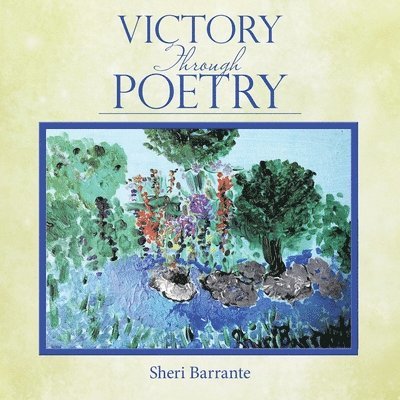 Sheri Barrante - Victory Through Poetry, Häftad