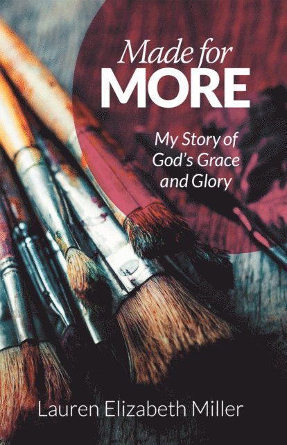 Lauren Elizabeth Miller - Made for More, E-bok