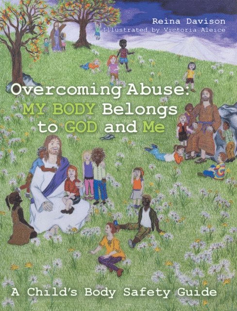 Reina Davison - Overcoming Abuse: My Body Belongs to God and Me, E-bok. Tillgänglighet: Lägg i varukorg