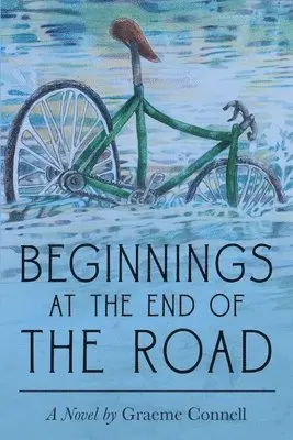 Graeme Connell - Beginnings at the End of the Road, Häftad. Tillgänglighet: Lägg i varukorg