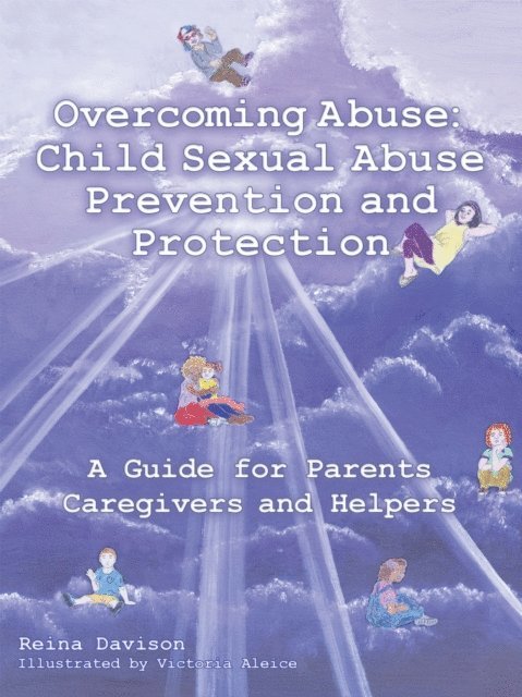 Reina Davison - Overcoming Abuse: Child Sexual Abuse Prevention and Protection, E-bok. Tillgänglighet: Lägg i varukorg