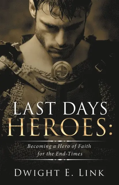 Dwight E. Link - Last Days Heroes, E-bok. Tillgänglighet: Lägg i varukorg