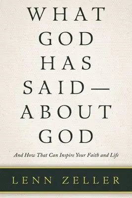 Lenn Zeller - What God Has Said-About God, Häftad. Tillgänglighet: Lägg i varukorg