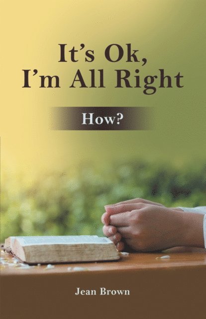 Jean Brown - It's Ok, I'm All Right, E-bok