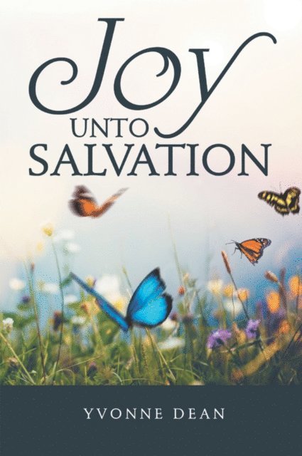Yvonne Dean - Joy Unto Salvation, E-bok