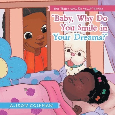 Alison Coleman - "Baby, Why Do You Smile in Your Dreams?", Häftad