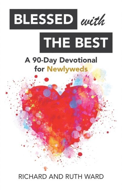 Ruth Ward, Richard Ward - Blessed with the Best, E-bok