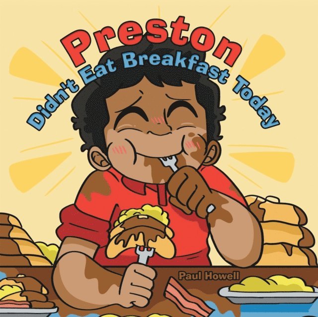 Paul Howell - Preston Didn't Eat Breakfast Today, E-bok