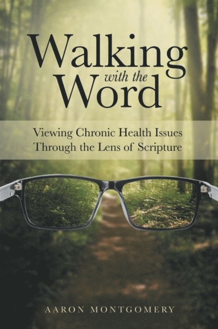 Aaron Montgomery - Walking with the Word, E-bok