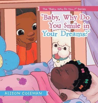 Alison Coleman - "Baby, Why Do You Smile in Your Dreams?", Inbunden