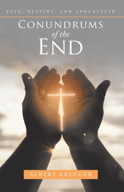 Albert Krueger - Conundrums of the End, E-bok