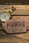 Succeeding on Purpose