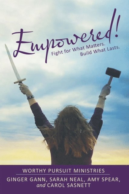 Carol Sasnett, Amy Spear, Sarah Neal, Ginger Gann - Empowered!, E-bok