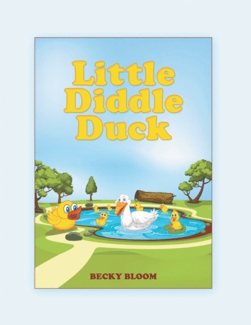 Becky Bloom - Little Diddle Duck, E-bok
