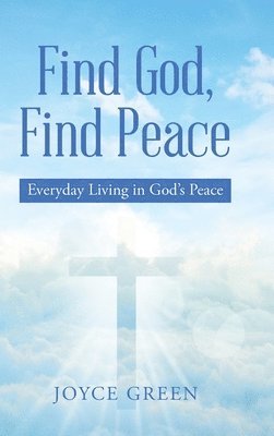 Joyce Green - Find God, Find Peace, Inbunden. Tillgänglighet: Lägg i varukorg