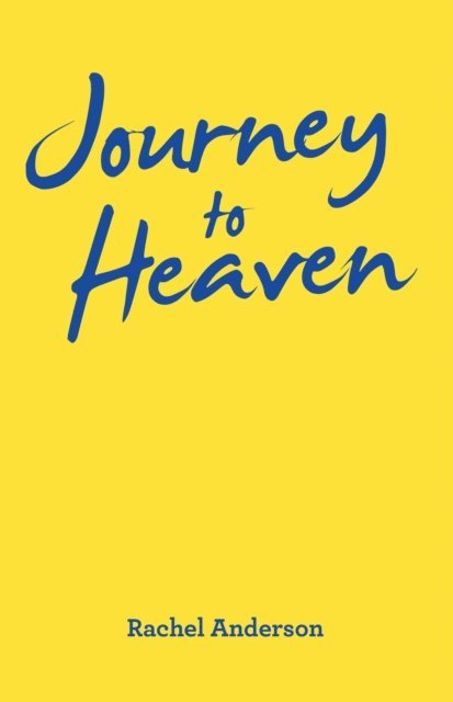 Rachel Anderson - Journey to Heaven, E-bok