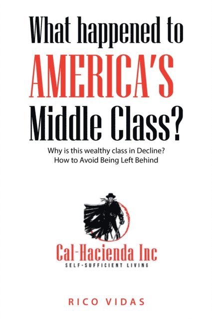 Rico Vidas - What happened to America's Middle Class?, E-bok. Tillgänglighet: Lägg i varukorg