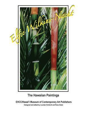 Lourdan Kimbrell, Lourdan Kimbrell - Elfie Wilkins-Nacht; The Hawaiian Paintings, Häftad. Tillgänglighet: Lägg i varukorg