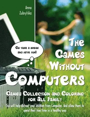 The Games Without Computers: Games Collection and Coloring for All Family, Häftad. Tillgänglighet: Lägg i varukorg