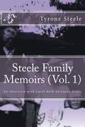 Steele Family Memoirs (Vol. 1): An Interview with Carol Beth Sorensen Steele