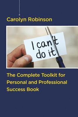 Carolyn Robinson - The Complete Toolkit for Personal and Professional Success Book, Häftad. Tillgänglighet: Lägg i varukorg