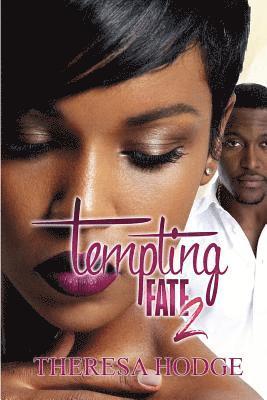 Theresa Hodge - Tempting Fate 2, Häftad. Tillgänglighet: Lägg i varukorg