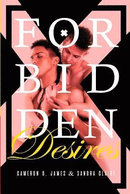 Sandra Claire, Cameron D. James - Forbidden Desires: The Complete Series, Häftad. Tillgänglighet: Lägg i varukorg
