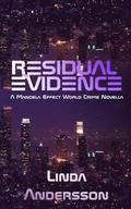 Residual Evidence: A Mandela Effect World Crime Novella