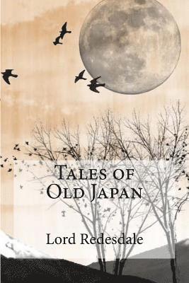 Lord Redesdale - Tales of Old Japan, Häftad