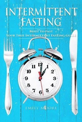 Emily Moore - Intermittent Fasting, Häftad