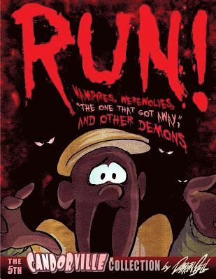 Darrin Bell - RUN! Vampires, Werewolves, The One That Got Away, And Other Demons: The 5th Candorville Collection, Häftad. Tillgänglighet: Lägg i varukorg
