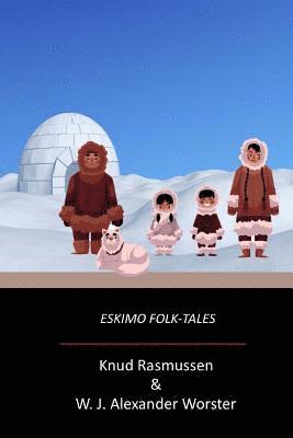 Knud Rasmussen - Eskimo Folk-Tales, Häftad