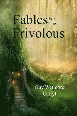 Guy Wetmore Carryl - Fables for the Frivolous, Häftad. Tillgänglighet: Lägg i varukorg