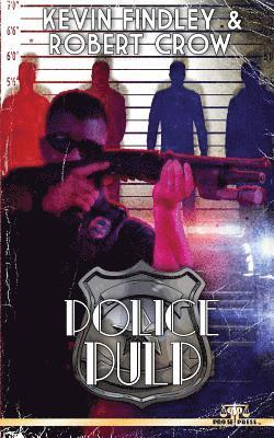 Kevin Findley, Robert Crow - Police Pulp, Häftad
