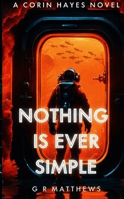 G. R. Matthews - Nothing Is Ever Simple, Häftad. Tillgänglighet: Lägg i varukorg