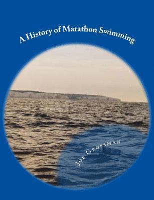 Steve Walker, Dale Petranech - A History of Marathon Swimming, Häftad