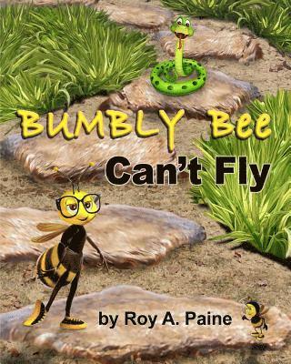 Roy a. Paine - Bumbly Bee Can't Fly, Häftad. Tillgänglighet: Lägg i varukorg