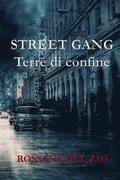 Street Gangs: Terre di Confine