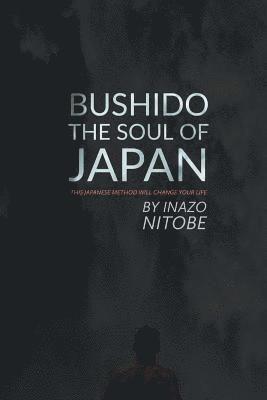Inazo Nitobe Ph. D., Mark Guy Valerius Tyson - Bushido, The Soul of Japan: This Japanese Method Will Change Your Life, Häftad. Tillgänglighet: Lägg i varukorg