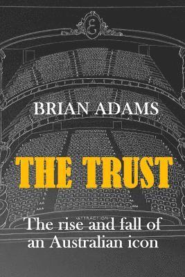 Brian Adams - The Trust: The rise and fall of an Australian icon, Häftad. Tillgänglighet: Lägg i varukorg