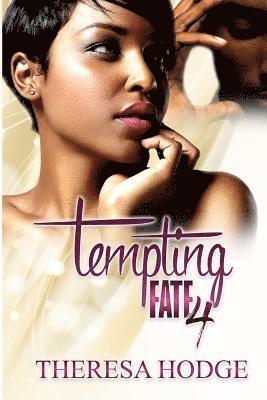 Theresa Hodge - Tempting Fate 4, Häftad. Tillgänglighet: Lägg i varukorg
