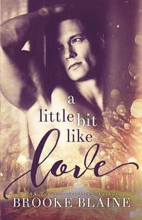 Little Bit Like Love