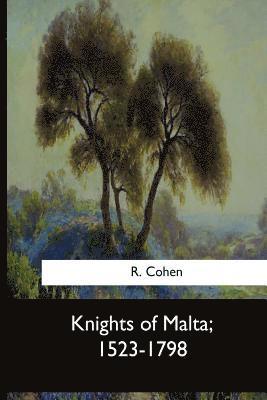 R. Cohen - Knights of Malta, 1523-1798, Häftad. Tillgänglighet: Lägg i varukorg