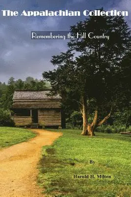 Harold H. Milton - The Appalachian Collection: Remembering the Hill Country, Häftad. Tillgänglighet: Lägg i varukorg