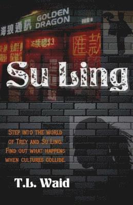 T. L. Waid - Su Ling, Häftad. Tillgänglighet: Lägg i varukorg