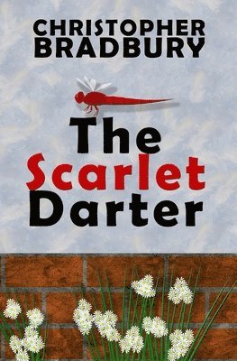 Chris Bradbury - The Scarlet Darter, Häftad. Tillgänglighet: Lägg i varukorg