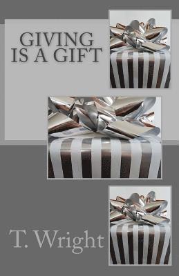 T. Wright - Giving Is a Gift, Häftad. Tillgänglighet: Lägg i varukorg