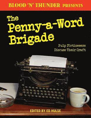 Ed Hulse - Blood 'n' Thunder Presents: The Penny-a-Word Brigade: Pulp Fictioneers Discuss Their Craft, Häftad. Tillgänglighet: Lägg i varukorg