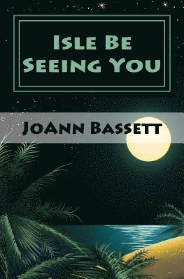 Joann Bassett - Isle Be Seeing You: An Islands of Aloha Mystery, Häftad. Tillgänglighet: Lägg i varukorg