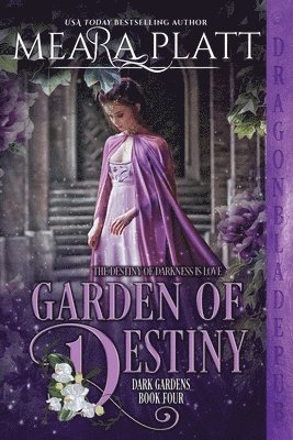 Dragonblade Publishing, Meara Platt - Garden of Destiny, Häftad